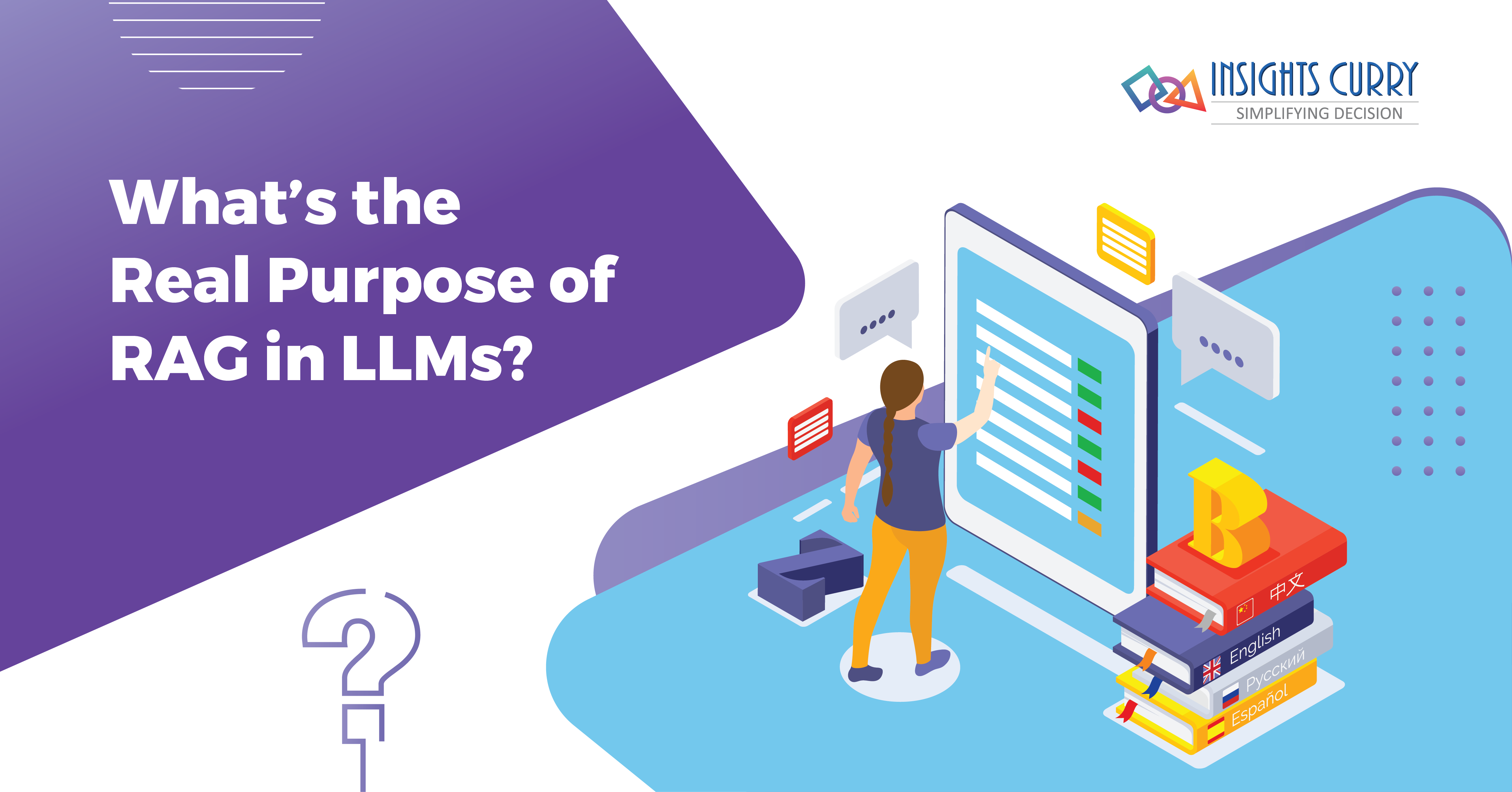 What’s the Real Purpose of RAG in LLMs?